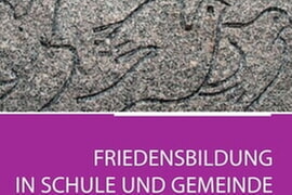 Friedensbildung in Schule und Gemeinde