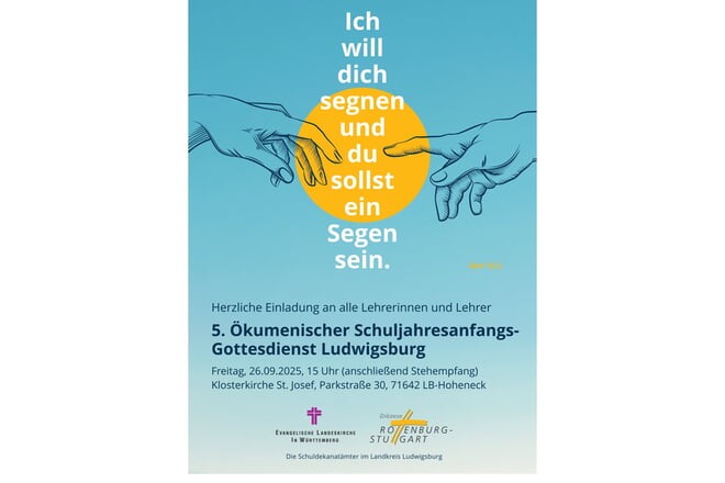 Herzliche Einladung an alle Lehrerinnen und Lehrer 5. Ökumenischer Schuljahresanfangs- Gottesdienst Ludwigsburg