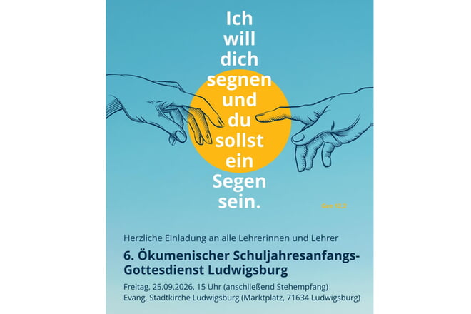 Herzliche Einladung an alle Lehrerinnen und Lehrer 6.&Ouml;kumenischer Schuljahresanfangs- Gottesdienst in der Stadtkirche  Ludwigsburg um 15 Uhr
